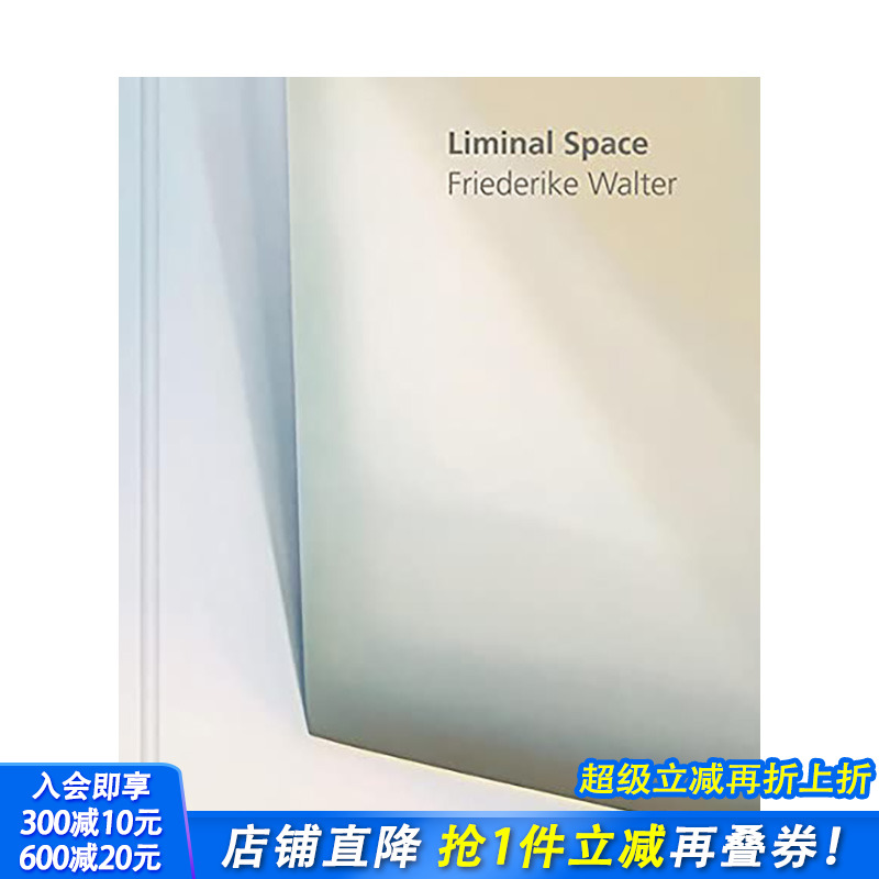 【现货】英文原版 临界空间 Liminal Space 弗里德里克·沃尔特艺术作品集 正版进口图书画册