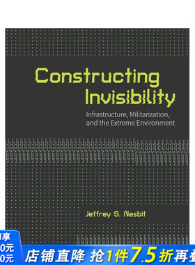 【预售】构建隐形：基础设施、军事化与极端环境 Constructing Invisibility :Infrastructure...英文建筑设计 正版进口书