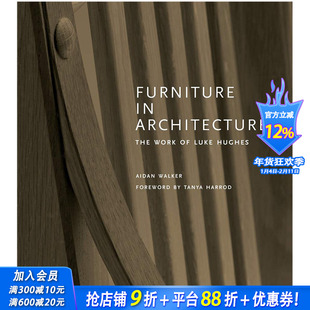 【现货】【T&H】Furniture in Architecture 建筑家具:卢克·休斯作品 英文工业设计