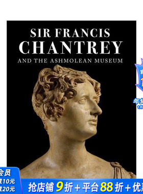 【预售】钱特里纪念墙 Sir Francis Chantrey and the Ashmolean Museum 原版英文艺术画册画集 正版进口书
