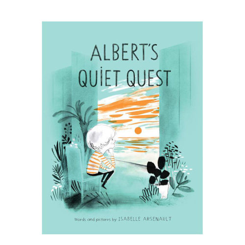 【预售】Isabelle Arsenault：阿尔贝的追求 Albert’S Quiet Quest 精*绘本 故事书 阅读的力量 3~6岁 精装 英文原版