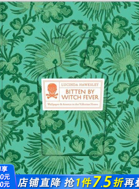 【现货】Bitten By Witch Fever: Wallpaper & Arsenic in the Victorian Home，迷上巫女热：维多利亚时代的墙纸
