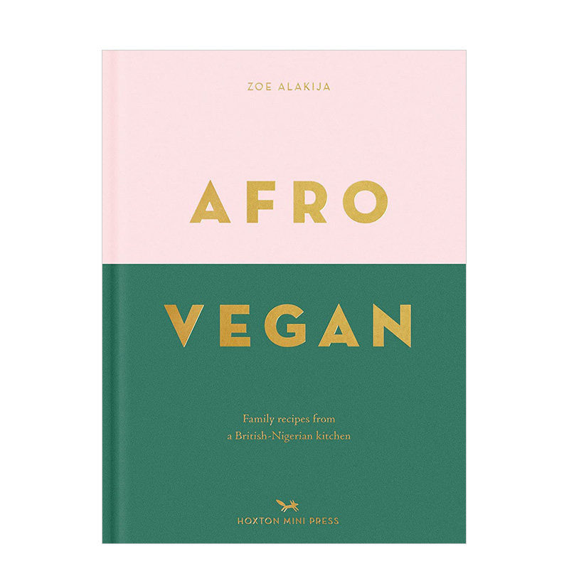【预售】非洲式素食:来自英国-尼日利亚厨房的家庭食谱Afro Vegan 特色小众餐饮料理菜单指南 英文原版 图书