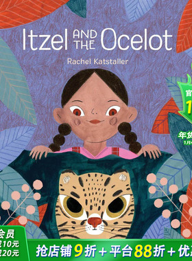 【现货】英文 伊策尔和奥塞洛特 Itzel and the Ocelot儿童英语艺术插画绘本 中美洲土著民间故事 6岁以上 正版进口
