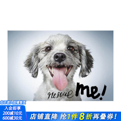 【现货】英文原版 拯救我：纽约的狗狗收养肖像和故事 Rescue Me: Dog Adoption Portraits and Stories from New York City