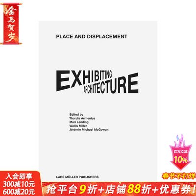 【预售】地点和位移展览建筑 Place and Displacement Exhibiting Architecture 原版英文建筑设计 正版进口书