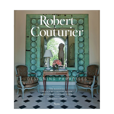 【现货】Robert Couturier: Designing Paradises库蒂里耶：设计天堂 英文室内设计作品集