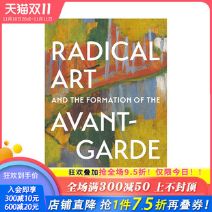 形成 and 现货 激进艺术与先锋派 Garde 进口图书画册 Avant Radical 英文原版 Formation the Art 正版