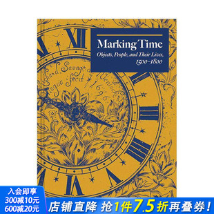 Lives 时光创造 1500 人及其生活 Time Their 英文原版 and 物品 People Objects 进口书画集 正版 1800Marking 现货