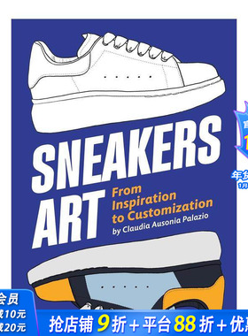 【预售】球鞋涂鸦艺术：从灵感到定制 Sneakers Art: From Inspiration to Customization 原版英文鞋包配饰 正版进口书