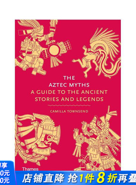 【现货】阿兹特克神话：古代故事和传说指南 The Aztec Myths 原版英文人文历史 正版进口书