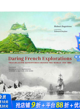 【预售】法国探险家：开拓性的环球探险 Daring French Explorations Trailblazing Adventures Around Th 原版英文 正版进口书