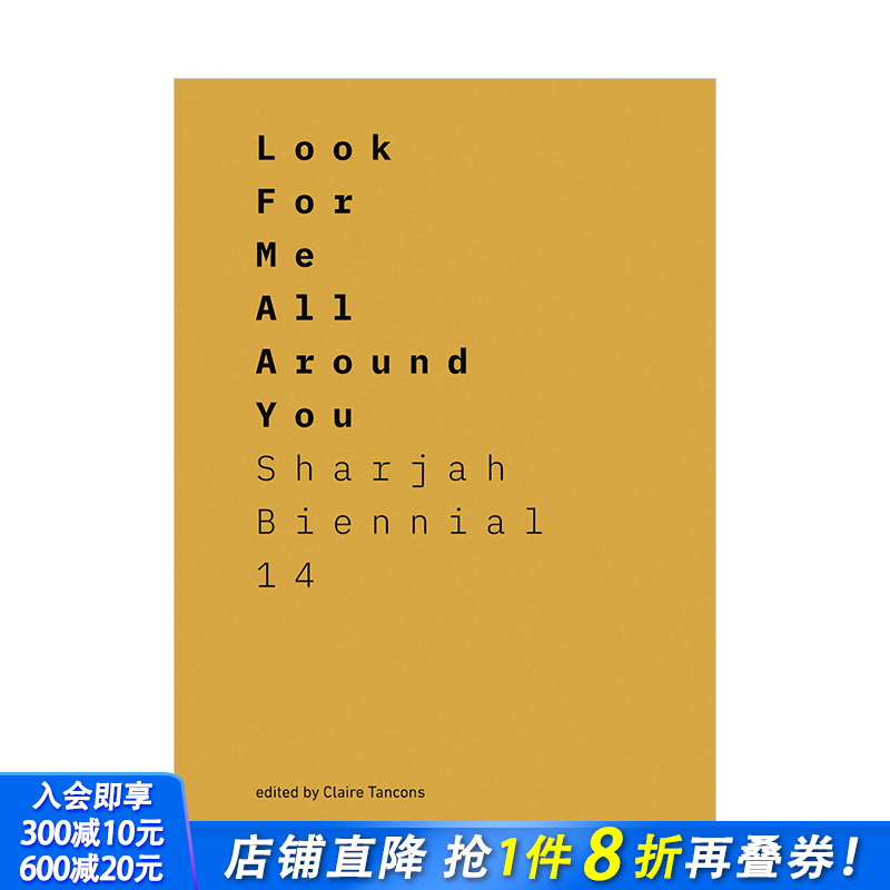 【现货】沙迦双年展14 Sharjah Biennial 离开回音室 Look for Me All Around You