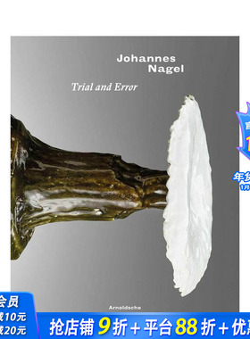 【预售】约翰内斯·纳格尔：试错器皿/物件 Johannes Nagel : Trial and Error 原版英文艺术画册画集 正版进口书