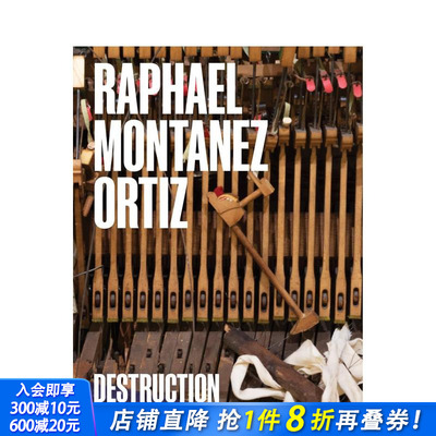 【预售】美国艺术家Raphael Montanez Ortiz：毁灭 Raphael Montanez Ortiz: Destruction 原版英文艺术画册画集 正版进口图书