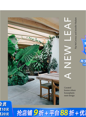 【预售】新叶:当绿植与设计在室内相遇A New Leaf:Curated Houses Where Plants Meet Design 英文原版进口现代时尚住宅