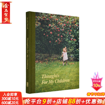 【现货】斯科特·米德：给孩子们的箴言 Scott Mead: Thoughts For My Children 原版英文摄影 正版进口图书