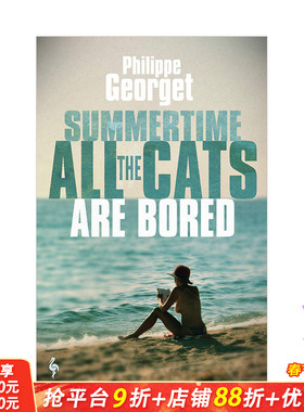 【现货】夏天 所有的猫都Summertime All the Cats Are Bored 法国硬汉派悬疑推理小说英文版 Philippe Georget 图书