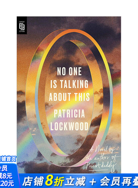 【现货】没有人谈论这个No One Is Talking About This 当代青年生活故事小说文学 2021布克奖入围 Patricia Lockwood 英文