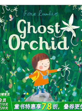 【现货】英语原版 幽灵兰Ghost Orchid  英文儿童精装艺术插画绘本 Fiona Lumbers插画 3-6岁 进口图书 善优童书