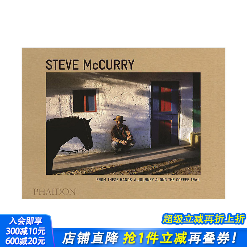 【现货】Steve McCurry 摄影师史蒂芬·麦凯瑞画集 From These Hands 英文原版书籍图书 摄影大师作品集