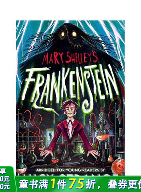 【预售】弗兰肯斯坦：青少年精简版 Frankenstein: Abridged for Young Readers 英文儿童小说故事 英语拓展阅读进口书