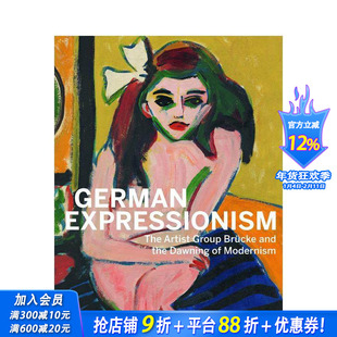 【预售】德国表现主义：布吕克艺术家团体与现代主义的曙光 German Expressionism 原版英文艺术画册画集 正版进口书