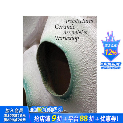 【预售】Architectural Ceramic Assemblies Workshop V，建筑陶瓷装配工作坊 第五期 正版进口书