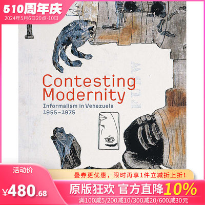 【现货】[耶鲁大学出版社]Contesting Modernity 挑战现代性:委内瑞拉的信息主义 1955-1975 进口原版艺术图书