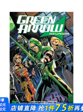 【现货】绿箭侠 卷1：重聚 Green Arrow Vol. 1:Reunion 英文漫画 正版进口书