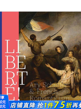 【现货】自由！谢弗与法国浪漫主义 Liberté! Ary Scheffer and French Romanticism 原版英文艺术画册画集 正版进口书