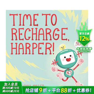 【现货】充电时间到啦,哈珀！Time to Recharge, Harper! 3-6岁儿童品格培养趣味故事绘本 亲子读物 孩子不愿睡觉 英文进口书