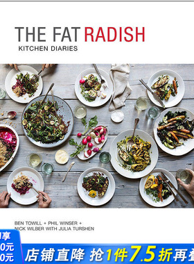 【现货】The Fat Radish Kitchen Diaries: Putting Vegetables at the Center of the Plate，胖萝卜  Phil Winser 餐饮