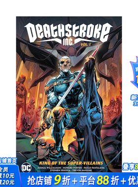 【现货】丧钟公司 卷 1 超*恶棍之王 Deathstroke Inc. Vol. 1: King of the Super-Villains 原版英文漫画 正版进口书籍 善优图书
