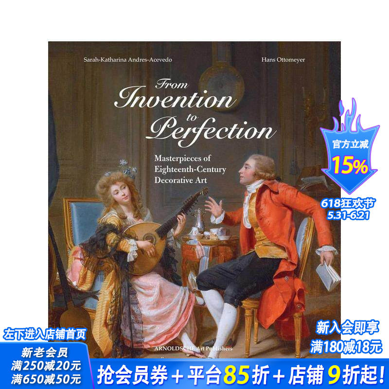 【预售】从发明到臻美：18世纪装饰艺术杰作 From Invention to Perfection  原版英文艺术画册画集 正版进口书