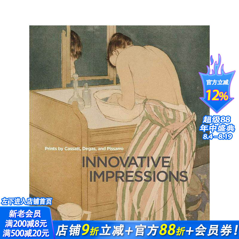 【现货】创新的印象：卡萨特、德加和毕沙罗的版画作品 Innovative Impressions ，，原版英文艺术画册画集 正版进口书