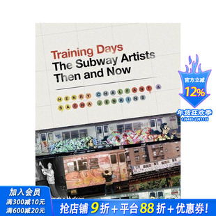 【现货】铁道的日子：地铁艺术家的过去与现在 Training Days: The Subway Artists Then and Now 英文艺术画册画集 正版进口书