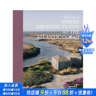 【预售】建筑师栖息之处：大西洋 法国/葡萄牙/西班牙 at the Atlantic Ocean: France 原版英文建筑设计 正版进口书