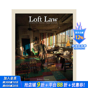 【预售】阁楼法：纽约市* 后的原始艺术家阁楼 The Last of New York City's Original artist Lofts 英文摄影作品集 正版进口书