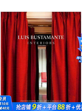 【预售】路易斯·布斯塔曼特：室内空间艺术 Luis Bustamante: Interiors 原版英文设计 正版进口书