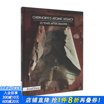 【现货】切尔诺贝利的遗患-灾难25年后 Chernobyl's Atomic Legacy / 25 years after disaster 英文摄影人文景观 正版进口图书