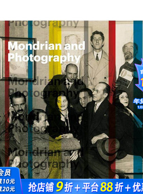 【现货】英文原版 蒙德里安及摄影：生平影像记录 Mondrian and Photography : A Life in Pictures 肖像摄影 正版进口图书画册