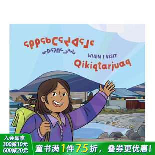 When Visit 英文儿童插画故事绘本 当我拜访基奇卡朱阿克时 Qikiqtarjuaq 进口童书 预售