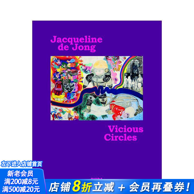 【预售】杰奎琳·德·荣：恶性循环 Jaqueline De Jong Vicious Circles 原版英文艺术画册画集 正版进口书