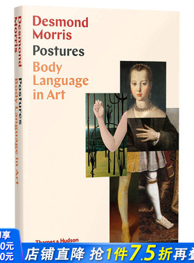 【预售】姿势.艺术中的肢体语言 Postures Body Language in Art德斯蒙德·莫里斯 英文原版正版进口艺术书