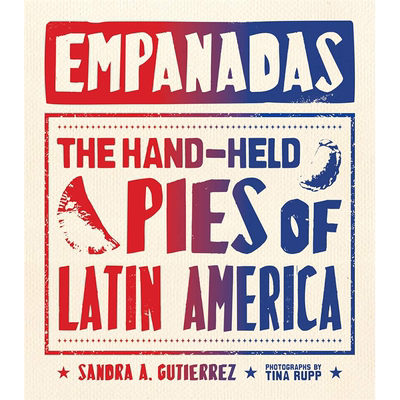 【现货】 Empanadas: The Hand-Held Pies of Latin America，馅卷饼: 英文原版图书籍进口正版 Sandra Gutierrez 餐饮
