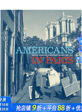 【现货】英文原版 美国人在巴黎：聚焦战后在法国创作的艺术家 Americans in Paris 历史、理论、评论 正版进口书籍 善优图书
