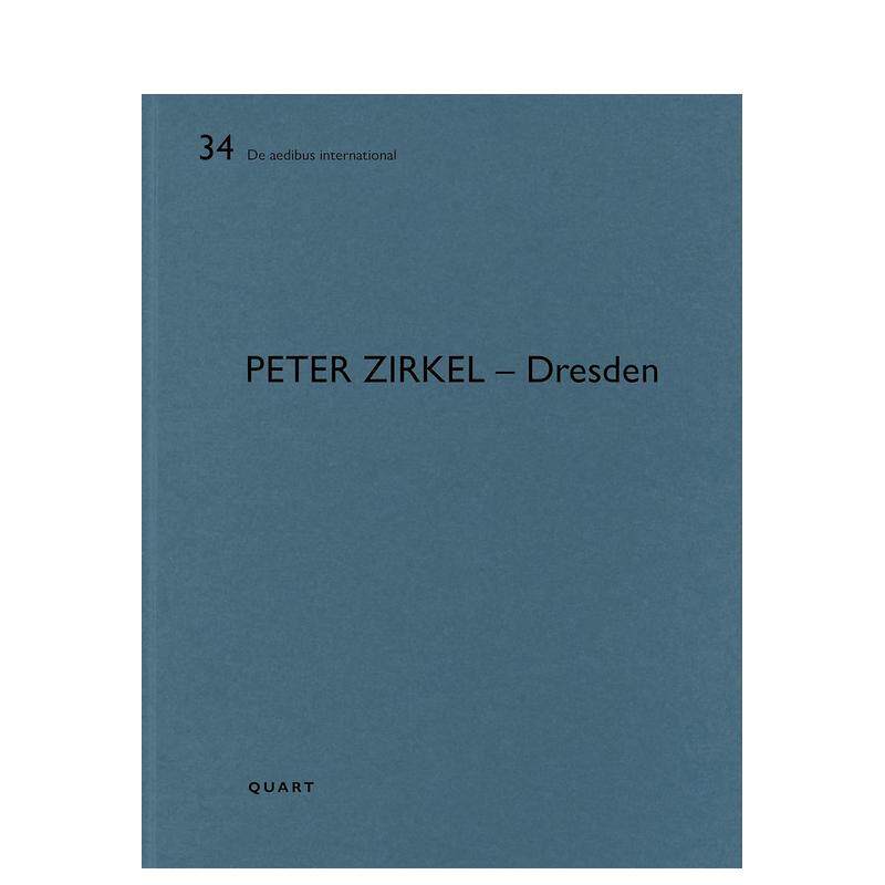 【预售】彼得·齐克尔 – 德累斯顿:德阿迪布斯国际 Peter Zirkel – Dresden:De aedibus international 原版英文建筑设计