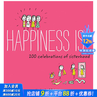 【预售】Happiness Is . . .幸福是...200个美好时刻 姐妹情谊友谊 英文原版 绘本漫画插画图书