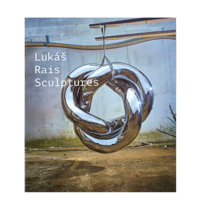【预售】英文原版 捷克艺术家Lukas Rais Lukas Rais: Sculptures 艺术画册 正版进口书籍 善优图书